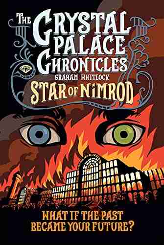 The Crystal Palace Chronicles 1: Star of Nimrod