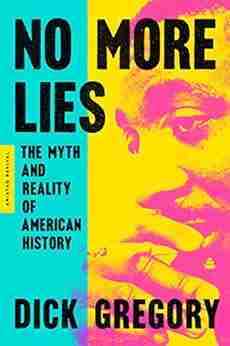 No More Lies: The Myth And Reality Of American History