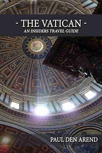 The Vatican: An Insiders Travel Guide