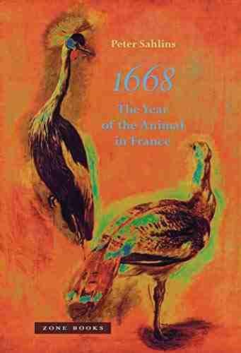 1668: The Year of the Animal in France (Zone Books)