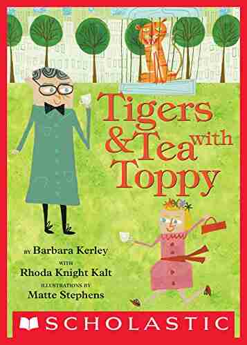 Tigers Tea With Toppy Barbara Kerley