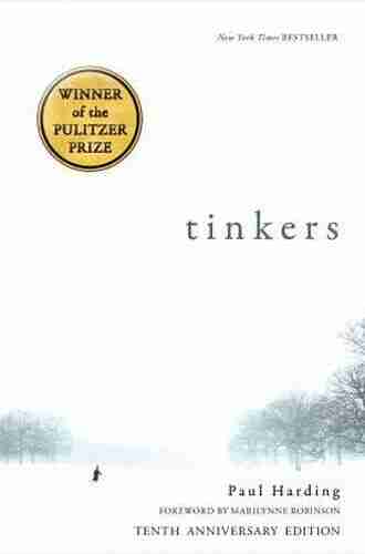 Tinkers: 10th Anniversary Edition Paul Harding