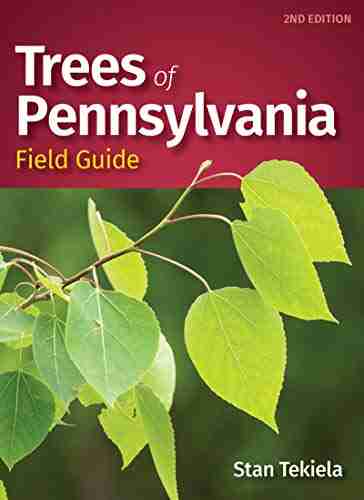 Trees Of Pennsylvania Field Guide (Tree Identification Guides)