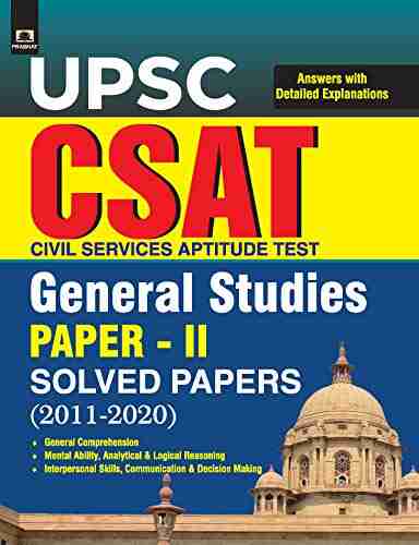 UPSC IAS/ IPS Prelims (CSAT) Topic wise Solved Papers 2 (2011 2020 ) with Detailed Solutions