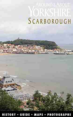 Scarborough: History Guide (Around About Yorkshire)