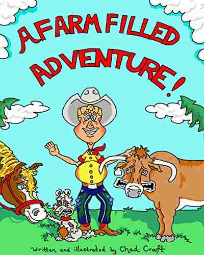 A Farm Filled Adventure Chad Craft