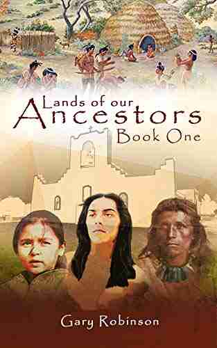 Lands Of Our Ancestors Gary Robinson