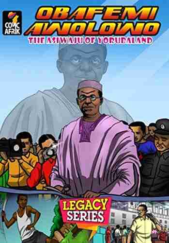 Obafemi Awolowo: The Asiwaju of Yorubaland (Legacy Series)