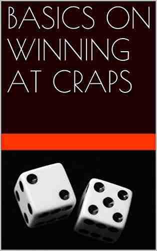 BASICS ON WINNING AT CRAPS