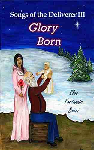 Songs Of The Deliverer III: Glory Born