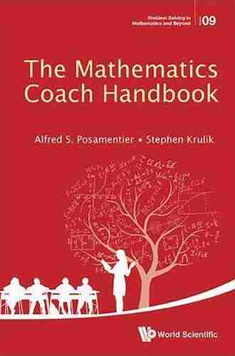 Mathematics Coach Handbook The (Problem Solving In Mathematics And Beyond 9)