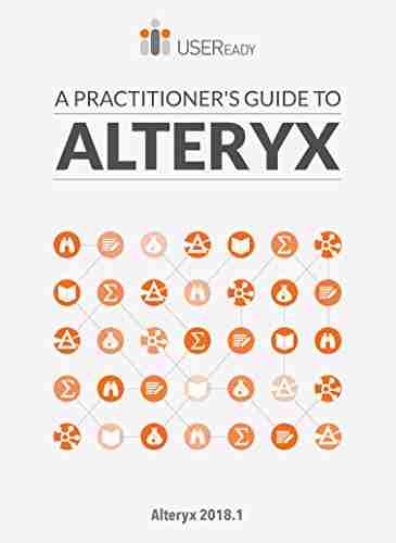 A Practitioner S Guide To Alteryx: Alteryx Version 2018 1