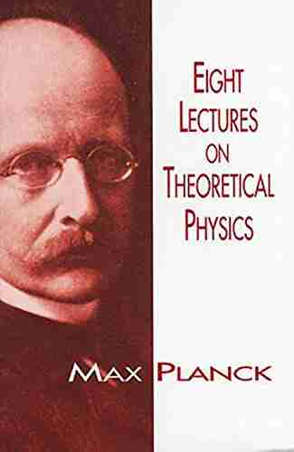 Eight Lectures On Theoretical Physics (Dover On Physics)