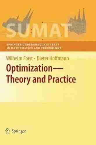 Optimization Theory And Practice (Springer Undergraduate Texts In Mathematics And Technology)