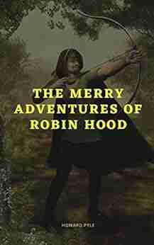 The Merry Adventures Of Robin Hood