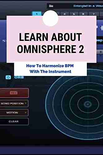 Learn About Omnisphere 2: How To Harmonize BPM With The Instrument: Music Production