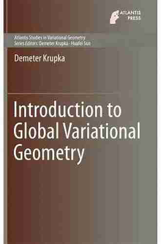 Introduction to Global Variational Geometry (Atlantis Studies in Variational Geometry 1)