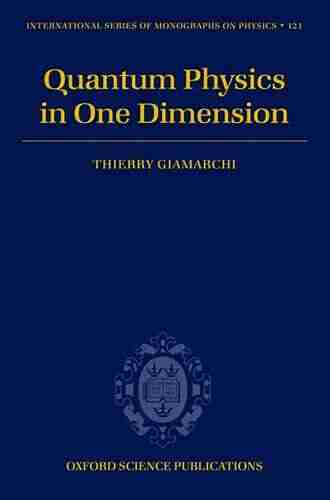 Quantum Physics in One Dimension (International of Monographs on Physics 121)