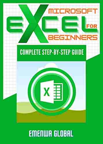 Microsoft Excel For Beginners: Complete Step By Step Guide