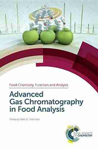 Advanced Gas Chromatography in Food Analysis (Food Chemistry Function and Analysis 17)