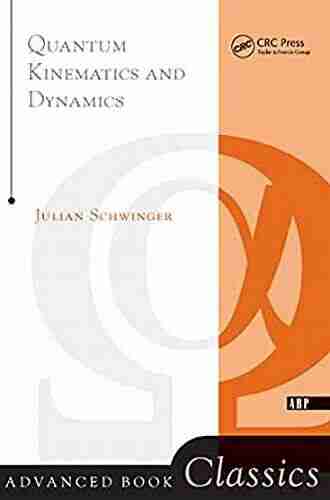 Quantum Kinematics And Dynamic (Frontiers In Physics)