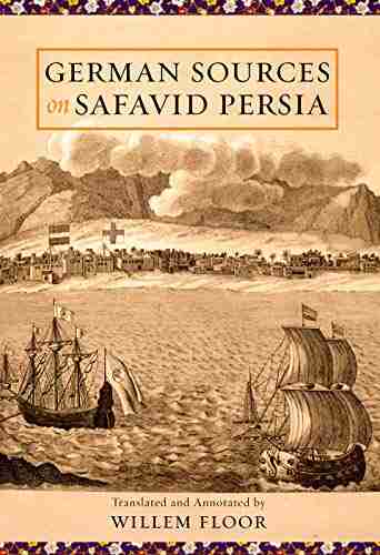 German Sources On Safavid Persia