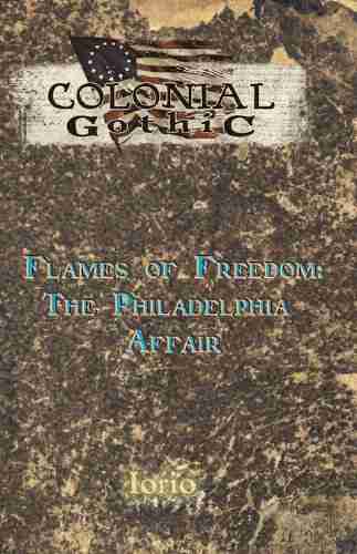 Flames Of Freedom: The Philadelphia Affair