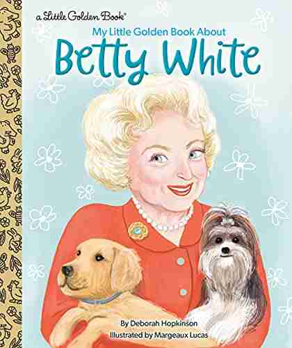 My Little Golden About Betty White