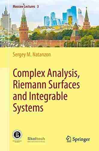 Complex Analysis Riemann Surfaces And Integrable Systems (Moscow Lectures 3)