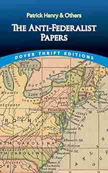 The Anti Federalist Papers (Dover Thrift Editions: American History)