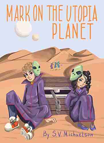 Mark On The Utopia Planet: Mark S Robot Is Damaged No One On Earth Can Fix Him Mark Has To Make A Space Adventure To Find His Alien Scientist Friend (Mark The Mechanic 2)