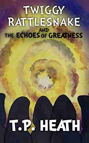 Twiggy Rattlesnake And The Echoes Of Greatness