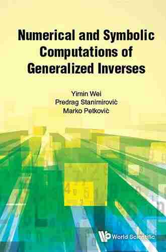 Numerical And Symbolic Computations Of Generalized Inverses