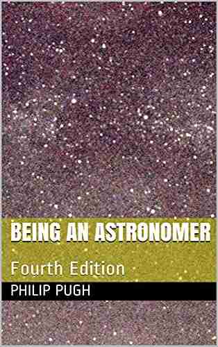 Being an Astronomer: Fourth Edition