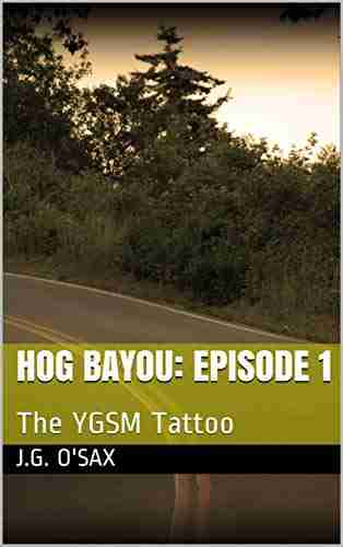 Hog Bayou: Episode 1: The YGBSM Tattoo