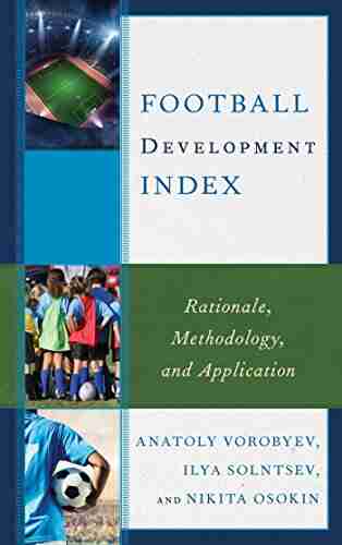 Football Development Index: Rationale Methodology and Application