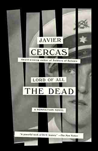 Lord of All the Dead: A nonfiction novel