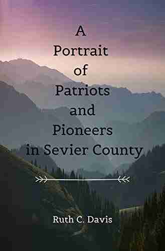 A Portrait of Patriots and Pioneers in Sevier County