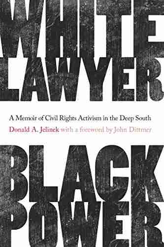 White Lawyer Black Power: A Memoir Of Civil Rights Activism In The Deep South