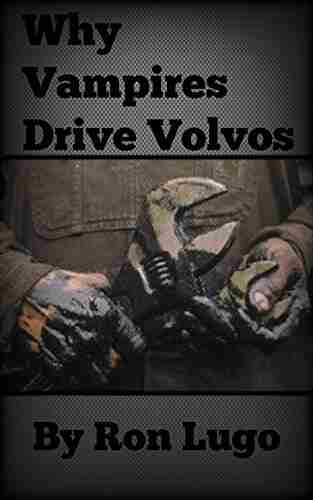 Why Vampires Drive Volvos Carol Ann Martin