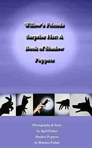 Willow S Friends Surprise Her (A Of Shadow Puppets 3)