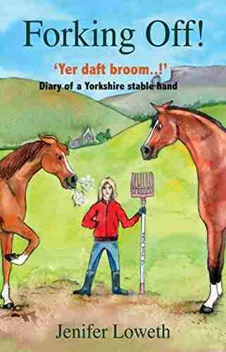 Forking Off : Yer daft broom Diary of a Yorkshire stable hand